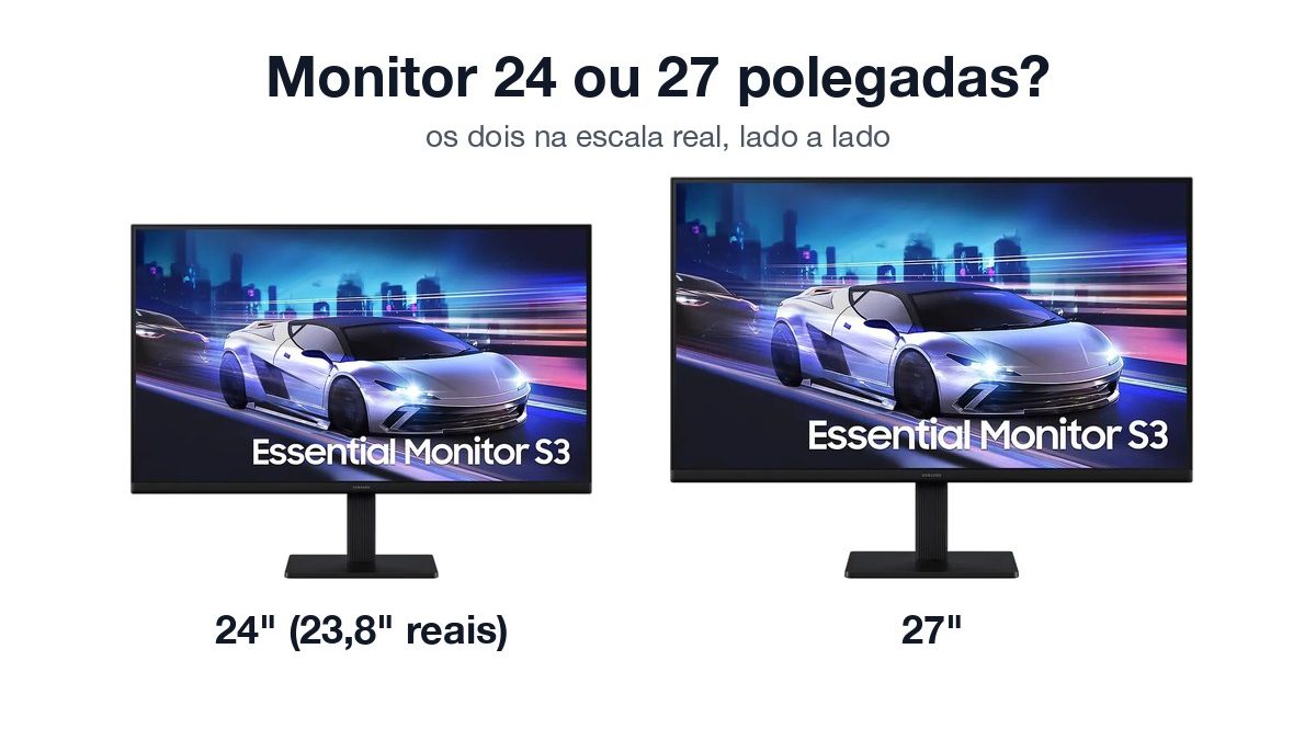 Monitores Samsung Essential S3 de 24 e de 27 polegadas lado a lado na escala real, com o texto Monitor 24 ou 27 polegadas?