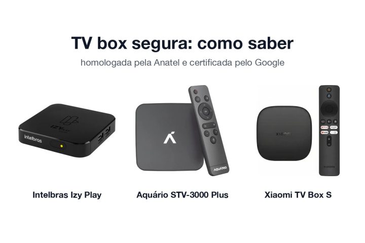 TV box Intelbras Izy Play, Aquário STV-3000 Plus e Xiaomi TV Box S lado a lado, com o texto TV box segura: como saber